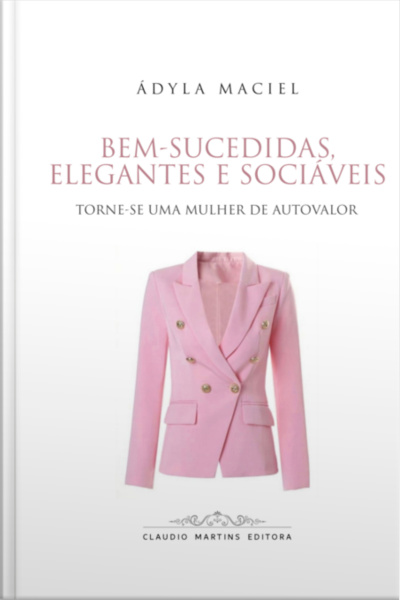 Bem-sucedidas, Elegantes E Sociáveis