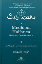 Medicina Holística: Medicina Complementar