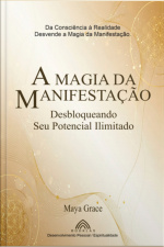 A Magia Da Manifestação