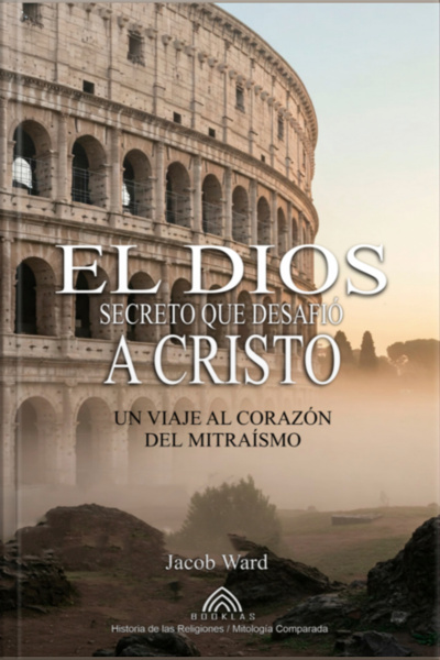 El Dios Secreto Que Desafió A Cristo