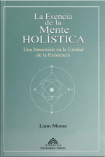 La Esencia De La Mente Holística