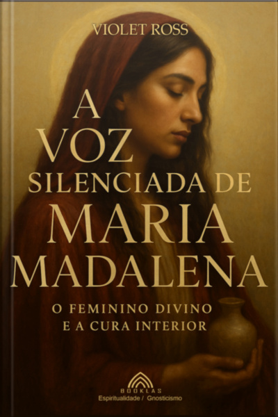 A Voz Silenciada De Maria Madalena