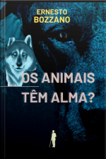 Os Animais Têm Alma?