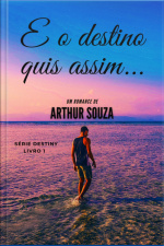 E O Destino Quis Assim...