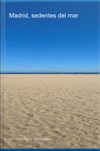Madrid, Sedientos De Mar