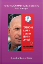 operación Madrid: La Caza De el Pollo Carvajal