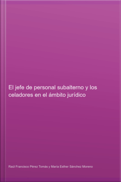 El Jefe De Personal Subalterno Y Los Celadores En El Ámbito Jurídico