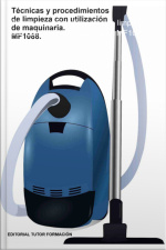 Técnicas Y Procedimientos De Limpieza Con Utilización De Maquinaria. Mf1088.