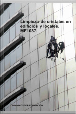 Limpieza De Cristales En Edificios Y Locales. Mf1087.