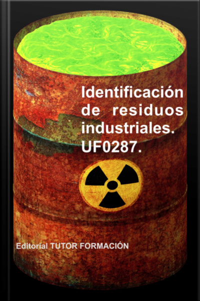 Identificación De Residuos Industriales. Uf0287.