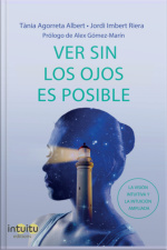 Ver Sin Los Ojos Es Posible
