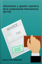 Información Y Gestión Operativa De La Compraventa Internacional. Uf1757.