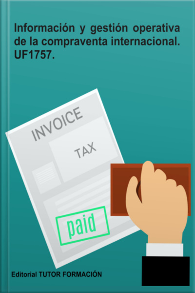 Información Y Gestión Operativa De La Compraventa Internacional. Uf1757.