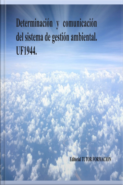 Determinación Y Comunicación Del Sistema De Gestión Ambiental. Uf1944.