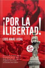 ¡por La Libertad!
