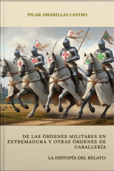 De Las Órdenes Militares En Extremadura Y Otras Órdenes De Caballería