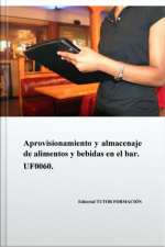 Aprovisionamiento Y Almacenaje De Alimentos Y Bebidas En El Bar. Uf0060.
