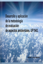Desarrollo Y Aplicación De La Metodología De Evaluación De Aspectos Ambientales. Uf1943.