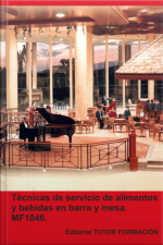Técnicas De Servicio De Alimentos Y Bebidas En Barra Y Mesa. Mf1046.