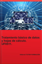 Tratamiento Básico De Datos Y Hojas De Cálculo. Uf0511.