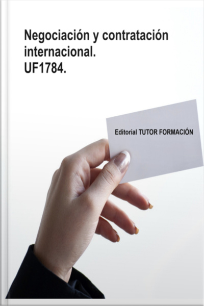 Negociación Y Contratación Internacional. Uf1784.