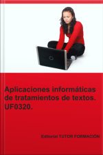 Aplicaciones Informáticas De Tratamiento De Textos. Uf0320.