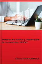 Sistemas De Archivo Y Clasificación De Documentos. Uf0347.