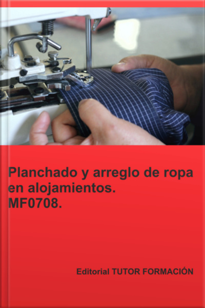 Planchado Y Arreglo De Ropa En Alojamientos. Mf0708.