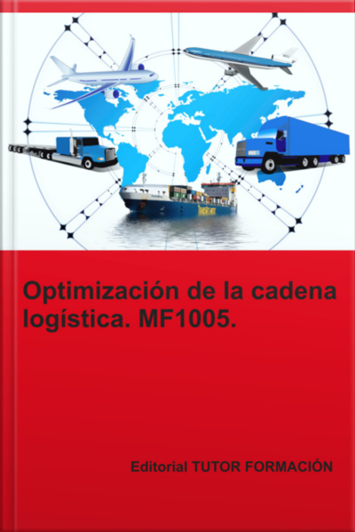 Optimización De La Cadena Logística. Mf1005.