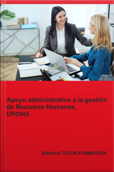 Apoyo Administrativo A La Gestión De Recursos Humanos. Uf0345.
