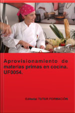 Aprovisionamiento De Materias Primas En Cocina. Uf0054.