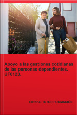 Apoyo A Las Gestiones Cotidianas De Las Personas Dependientes. Uf0123.