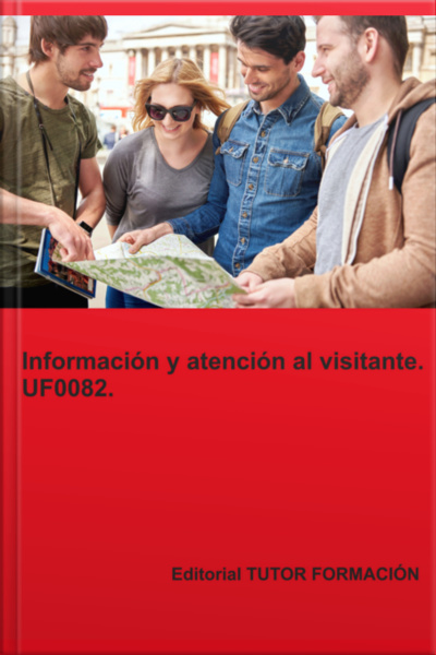 Información Y Atención Al Visitante. Uf0082.