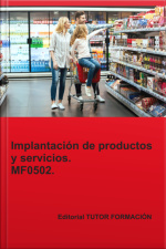 Implantación De Productos Y Servicios. Mf0502.