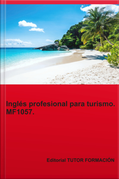 Inglés Profesional Para Turismo. Mf1057.
