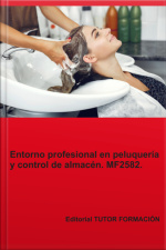 Entorno Profesional En Peluquería Y Control De Almacén. Mf2582.