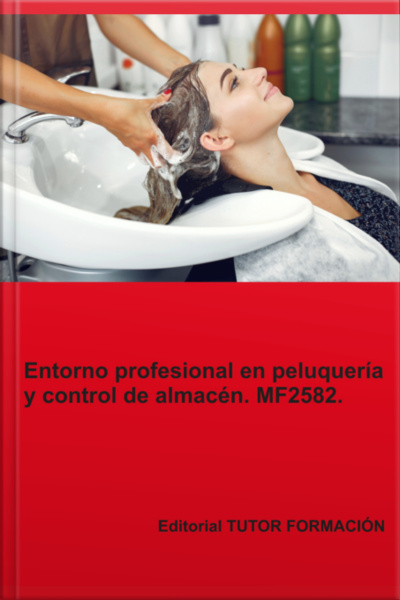 Entorno Profesional En Peluquería Y Control De Almacén. Mf2582.