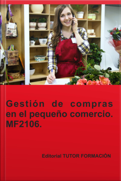 Gestión De Compras En El Pequeño Comercio. Mf2106.