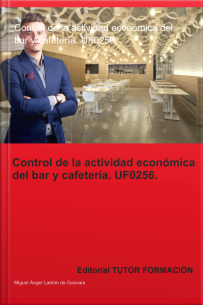 Control De La Actividad Económica Del Bar Y Cafetería. Uf0256.