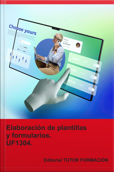 Elaboración De Plantillas Y Formularios. Uf1304.