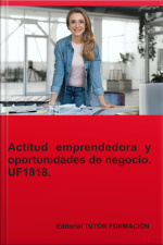 Actitud Emprendedora Y Oportunidades De Negocio. Uf1818.