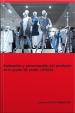 Animación Y Presentación Del Producto En El Punto De Venta. Uf0034.