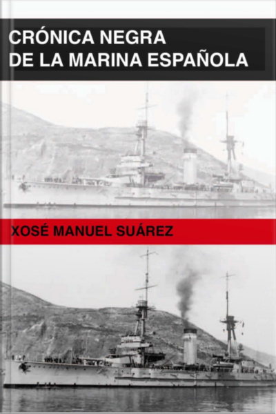 Crónica Negra De La Marina Española