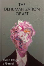 The Dehumanization Of Art