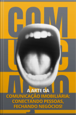 A Arte Da Comunicação Imobiliária:
