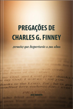 Pregações De Charles G. Finney