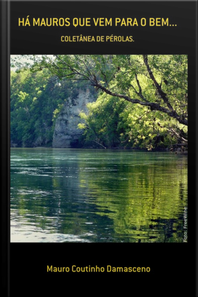 Há Mauros Que Vem Para O Bem...