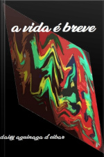 A Vida É Breve