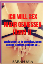 Ich Will Sex Mehr Geniessen (band 1)