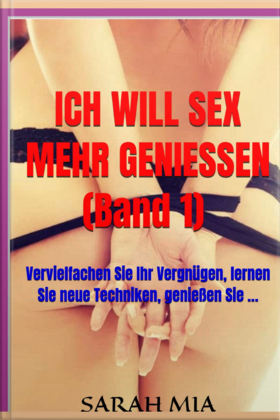 Ich Will Sex Mehr Geniessen (band 1)